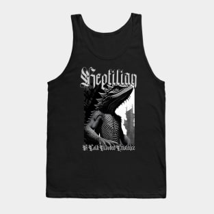 Reptilian...A Cold Blooded Existence (Version 8) Tank Top